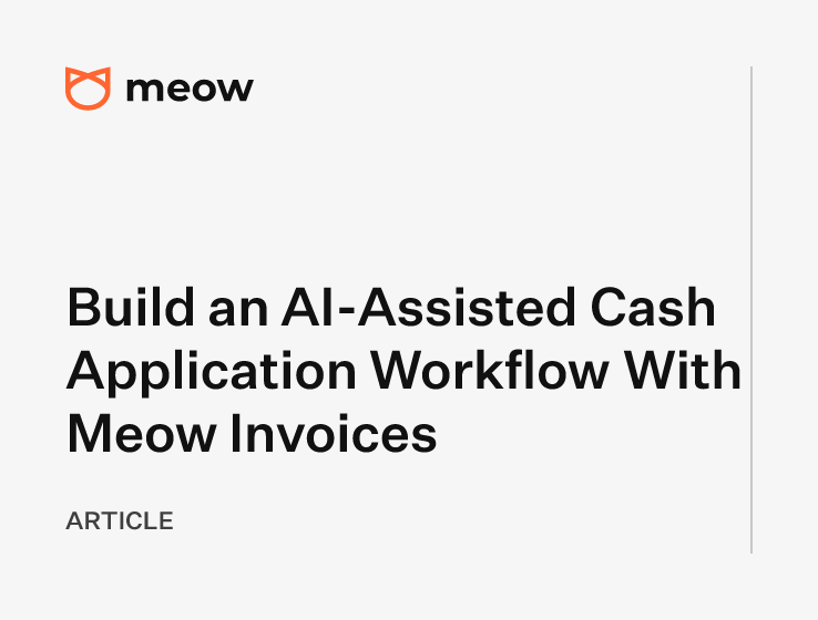 Build an AI-Assisted Cash Application Workflow With Meow Invoices