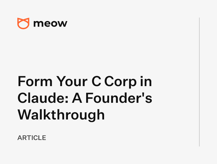 Form Your C Corp in Claude: A Founder's Walkthrough