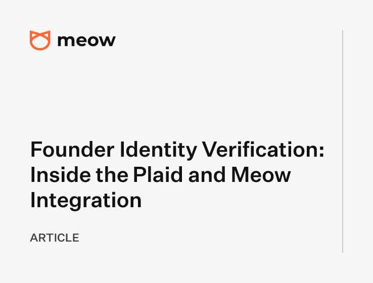Founder Identity Verification: Inside the Plaid and Meow Integration